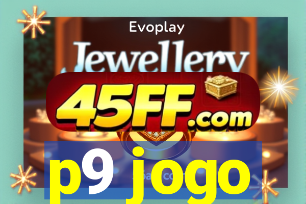 p9 jogo